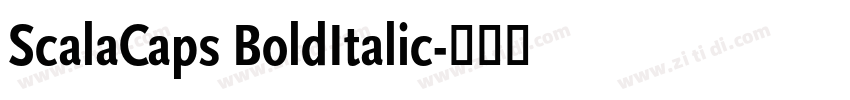ScalaCaps BoldItalic字体转换 ScalaCaps BoldItalic字体转换